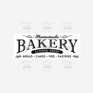 May include: Black and white sign with the text "Homemade Bakery Always Fresh" and the words "Bread, Cakes, Pies, Pastries" underneath.
