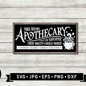 May include: A black and white sign with the text "Three Witches Apothecary Shoppe" and the words "Finest Quality & Locally Sourced". Below the text is a cauldron with steam coming out of it and the words "Potions, Elixirs, Tonics, Tinctures".