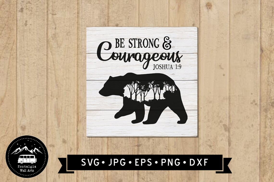 Be Strong and Courageous Bear Sign SVG Bear Print Bible | Etsy