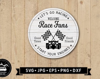 Welcome Race Fans Sign SVG, Funny Racers Sign SVG, Go Racing svg, Racing Car Graphic, Funny House Sign, Kid Room Sign DIY, Cricut, Digital