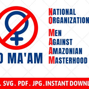 May include: A red circle with a diagonal line through it, containing a blue female symbol. Below the circle, the text "NO MA'AM" is in blue. To the right of the circle, the acronym "NOAM" is spelled out in red and blue letters, standing for "National Organisation of Men Against Amazonian Masterhood".