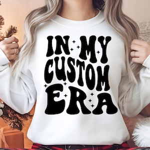 In My Custom Era Svg Png, In My Custom Era SVG , Custom Groovy Text, Trendy Custom Shirt PNG, Custom Wavy Stacked Png, Custom My Era Svg DXF