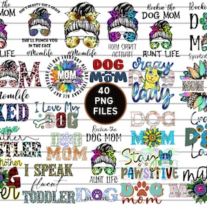 Dog Mom PNG, Best Dog Mom Ever, Dog Paw Png, Dog Mom Life png, dog mom shirt png, Sublimation Design Downloads
