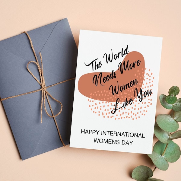 International Women's Day Greeting Card Printable The World Needs More Women Like You, DIY Card Digital Download Blank 5x7 Feminist