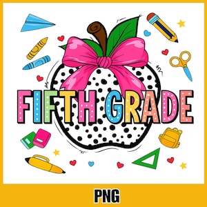 Fifth Grade PNG, Back to School PNG, 5th Grade Teacher Shirt, Teacher Life PNG, Sublimation Design, First Day of School png