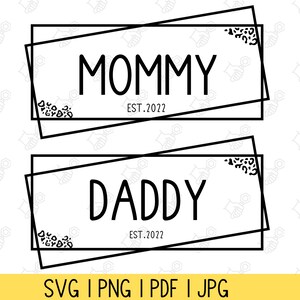Mommy Daddy Est 2022 SVG PNG