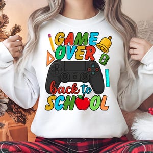 Game Over Back to School PNG – Funny Teacher Sublimation Design, First Day of School Shirt Clipart, School Life Digital Download
