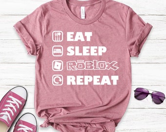 Eat Sleep Roblox Etsy - t shirt roblox pink shirt