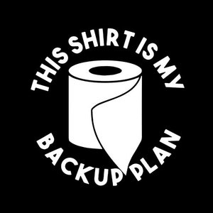 Questa camicia è il mio piano di backup carta igienica svg, questa camicia è il mio piano di backup carta igienica eps, dxf, file svg