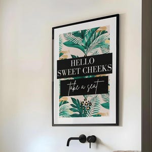 バスルームプリント、Hello Sweet Cheeks Take A Seatプリント、トイレサイン、ウォールアート、フレームなし