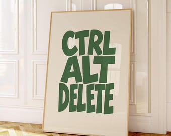 Funny Office Wall Art Print, Ctrl Alt Delete Poster, Green Typography Decor, Home Office Gift