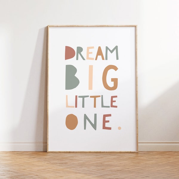 Dream big little one, Nursery quote print, A1, A2, A3, A4, A5, UNFRAMED