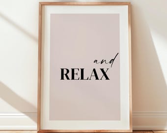 And Relax Quote Wall Print, Daily Affirmations, Motivational Decor, Typography Poster, Above Bed Decoration, Bedroom Artwork UNFRAMED