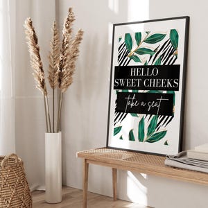 Bathroom Prints, Hello Sweet Cheeks Take A Seat Print, Toilet Sign, Wall Art,UNFRAMED