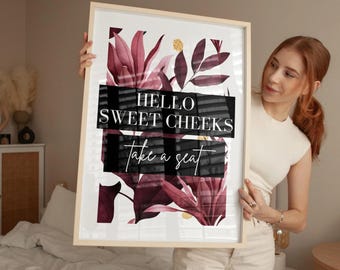 Bathroom Prints, Hello Sweet Cheeks Take A Seat Print, Toilet Sign, Wall Art,UNFRAMED
