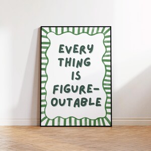 Sage Green Motivational Print, Everything Is Figureoutable Office Decor (Unframed) image 3