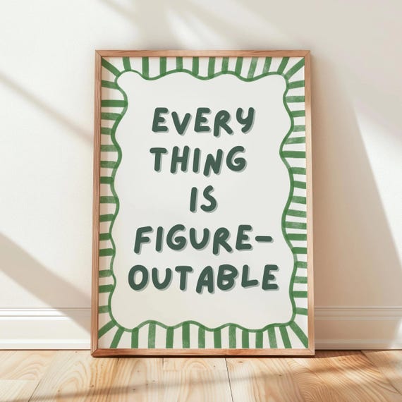 Sage Green Motivational Print, Everything Is Figureoutable Office Decor (Unframed)