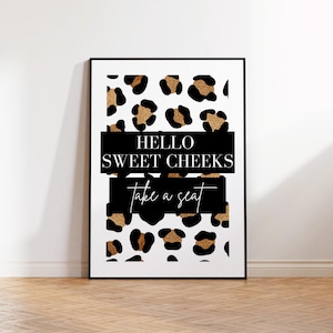 Bathroom Prints, Hello Sweet Cheeks Take A Seat Print, Toilet Sign, Wall Art,UNFRAMED