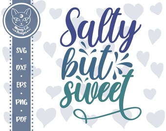 Free Free 278 Salty But Sweet Svg SVG PNG EPS DXF File