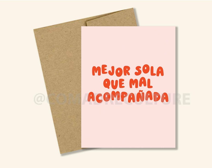 Valentine's Day Mejor Sola Que Mal Acompañada, Tarjeta Con Humor