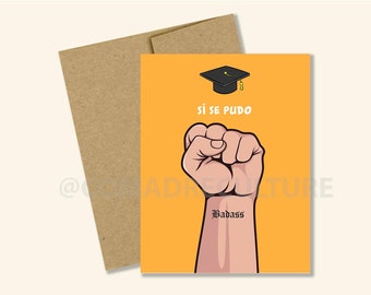 Si Se Pudo graduation card, tarjeta de graduacion, inspirational card, badass grad, chingon, chingona, latinx grad