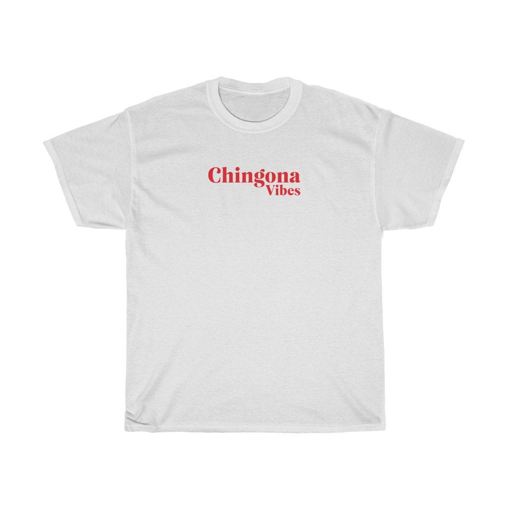 Chingona Vibes Unisex Heavy Cotton Tee badass women tshirt | Etsy