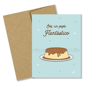 Eres un papa Flantastico, Dia del Padre tarjeta, Vatertagskarte, Flan, süße Karte, für Papa