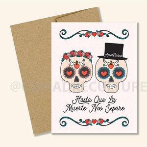 Hasta Que La Muerte Nos Separe, Till death Do Us Part, anniversary, tarjeta boda, sugar skulls latinx, spanglish card, catrina, calaveras