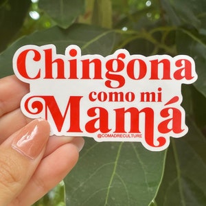 Chingona como mi mamá Vinyl Sticker, calcomania, chingonas, xingona, sticker