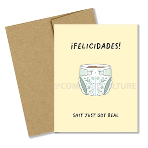Felicidades, shit just got real, carte baby shower, tarjeta de baby shower, non sexiste, carte couche, carte drôle, tarjeta con humour