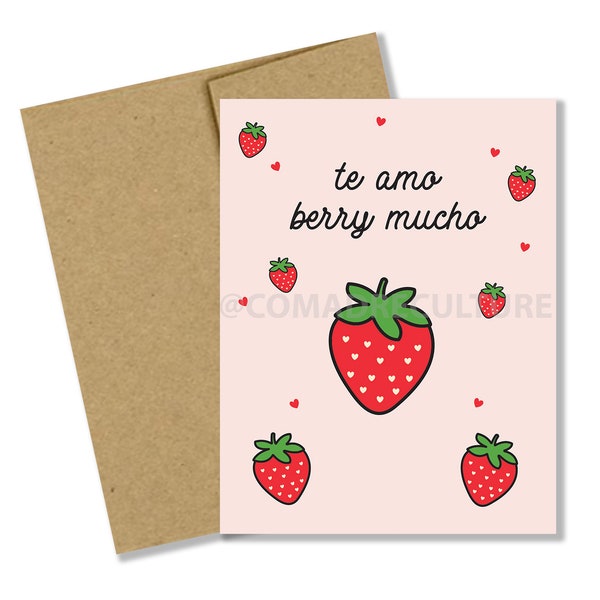 Valentine's Day- Te Amo Berry Mucho, love you, día del amor, strawberries, fresitas, tarjeta, latina owned shop, homemade card, corazones