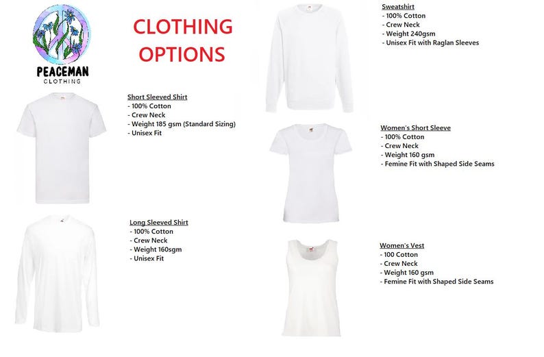 May include: White clothing options from Peaceman Clothing, including short and long-sleeved shirts, a sweatshirt, and a vest. The text on the image says "CLOTHING OPTIONS". The short-sleeved shirt is 100% cotton, crew neck, and weighs 185 gsm.