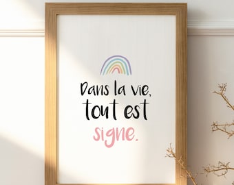 Affiche poster - Dans la vie, tout est signe.