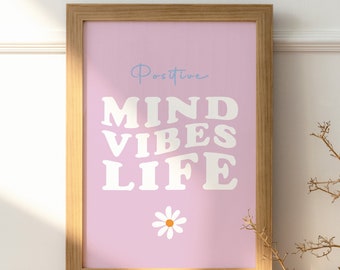 Affiche poster - Positive Mind Vibes Life