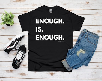 Enough is Enough T-Shirt: Equality Tee - Unisex Cotton Blend