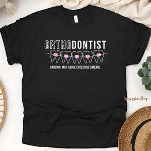 Orthodontist Shirt, Pediatric Orthodontist, Ortho Life Gift, Ortho Squad Shirt, Dental Clinic Apparel, Dental Professional, Straight Teeth