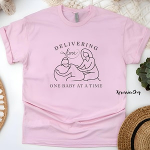 Delivering Love One Baby at a Time T-Shirt | Midwife Shirt | Birth Professional gift | Birth Worker Gift | Midwife Gift Idea | Doula Shirt