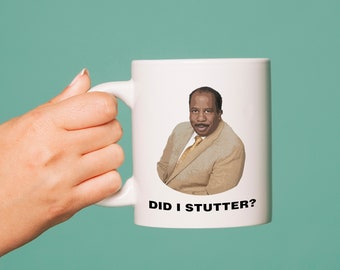 The Office - Stanley Hudson Ai-je bégayé ? tasse | Le cadeau Office américain | Stanley Hudson, Michael Scott, Dwight Schrute, Jim Halpert |
