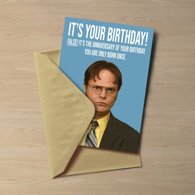 Le bureau carte d'anniversaire de Dwight Schrute La carte d'anniversaire Office US Faux, vous n'êtes né qu'une fois Cadeau d'anniversaire drôle image 2