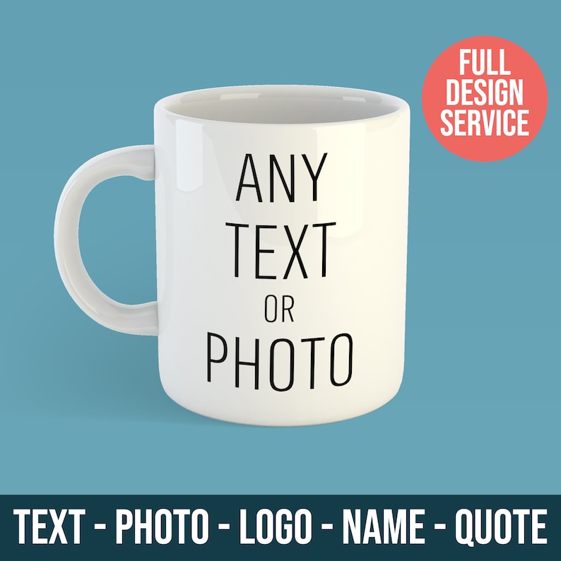 Personalised Mug, Custom Text Mug, Personalised Photo mug, Quote mug, Logo Mug, Funny gift, Birthday, Anniversary zdjęcie 1