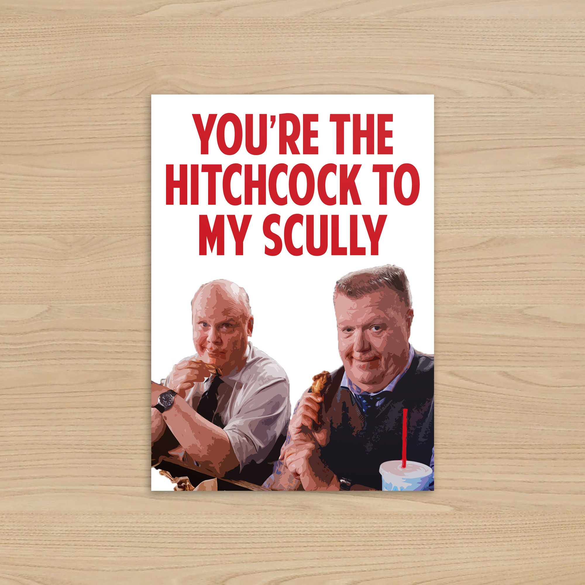 You're the Hitchcock to my Scully card | Hitchcock & Scully Brook…