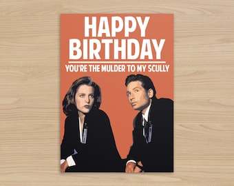 X-Files Mulder and Scully Card | The X Files Birthday Card | You're the Mulder to my Scully | TV Birthday Card |