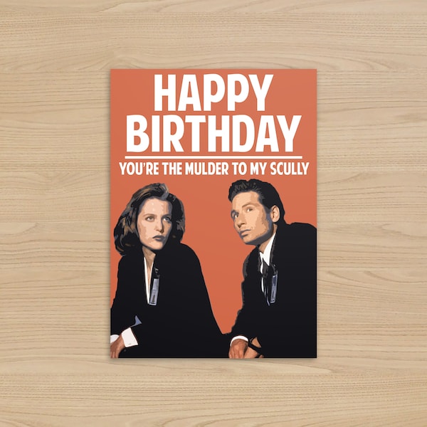 X-Files Mulder and Scully Card | The X Files Birthday Card | You're the Mulder to my Scully | TV Birthday Card |