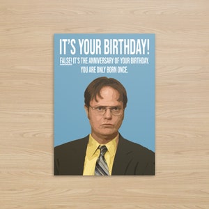 Le bureau carte d'anniversaire de Dwight Schrute La carte d'anniversaire Office US Faux, vous n'êtes né qu'une fois Cadeau d'anniversaire drôle image 1