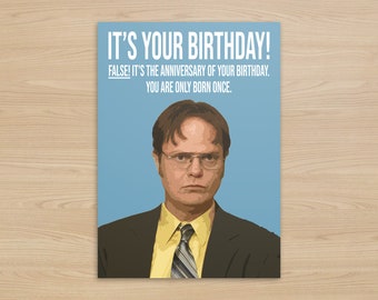 The Office - Dwight Schrute Birthday Card | The Office US Birthday Card | False You're Only Born Once | Funny Birthday Gift |