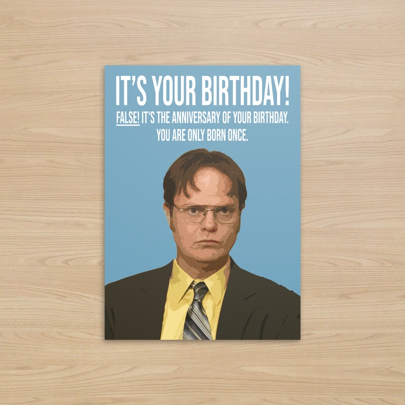 The Office Dwight Schrute Birthday Card The Office US Birthday Card False You're Only Born Once Funny Birthday Gift zdjęcie 1