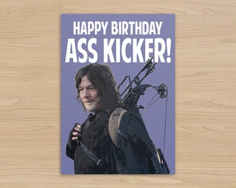 Daryl Dixon Birthday Card | The Walking Dead Greeting Card | Happy Birthday Ass Kicker