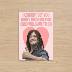 Daryl Dixon Heart Card | Funny Walking Dead card | Valentines Day card | Norman Reedus Birthday Day