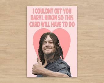 Daryl Dixon Heart Card | Funny Walking Dead card | Valentines Day card | Norman Reedus Birthday Day