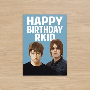 Cartão de aniversário rkid | Oasis, Liam Gallagher Noel Gallagher | Feliz aniversário rkid | Presente de Liam Gallagher
